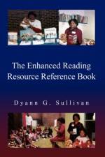 The Enhanced Reading Resource Reference Book af Dyann G Sullivan