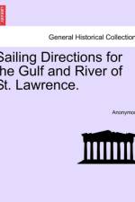 Sailing Directions for the Gulf and River of St. Lawrence. af Anonymous