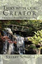 Talks with our Creator af Sherry Schultz
