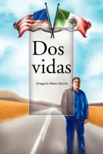 DOS Vidas af Gregorio Nesta Garcia