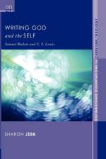 Writing God and the Self af Sharon Jebb