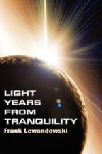 Light Years from Tranquility af Frank Lewandowski