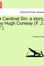 A Cardinal Sin; A Story, by Hugh Conway (F. J. F.). af Frederick Fargus