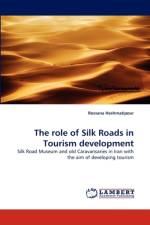The role of Silk Roads in Tourism development af Rossana Heshmatipour