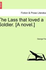 The Lass That Loved a Soldier. [A Novel.] Vol. II af George Fenn