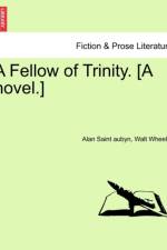 A Fellow of Trinity. [A Novel.] Vol. III af Alan Saint Aubyn