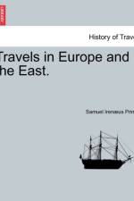 Travels in Europe and the East. Vol. II af Samuel Irenaeus Prime