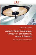 Aspects  pidemiologique, Clinique Et Pronostic Du Noma   Bamako af Ould Soufiane-S