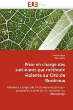 Prise En Charge Des Suicidants Par M thode Violente Au Chu de Bordeaux af Collectif