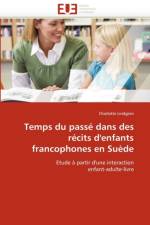 Temps Du Pass  Dans Des R cits d''enfants Francophones En Su de af Lindgren-C