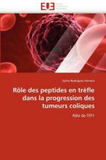 R le Des Peptides En Tr fle Dans La Progression Des Tumeurs Coliques af Rodrigues-Ferreira-S