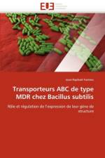 Transporteurs ABC de Type MDR Chez Bacillus Subtilis af Fantino-J