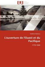 L''ouverture de l''ouest Et Du Pacifique af Dubroca-S