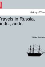 Travels in Russia, Andc., Andc. af William Rae Wilson