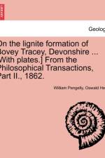 On the Lignite Formation of Bovey Tracey, Devonshire ... [With Plates.] from the Philosophical Transactions, Part II., 1862. af Oswald Heer