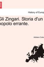 Gli Zingari. Storia D'Un Popolo Errante. af Adriano Colocci