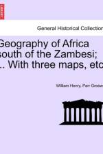 Geography of Africa South of the Zambesi; ... with Three Maps, Etc. af William Henry Parr Greswell