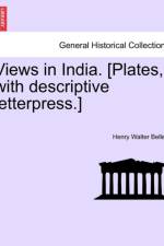 Views in India. [Plates, with Descriptive Letterpress.] af Henry Walter Bellew