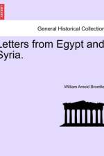 Letters from Egypt and Syria. af William Arnold Bromfield