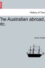 The Australian abroad, etc. af James Hingston