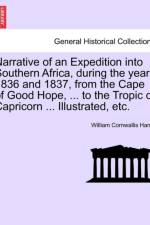 Narrative of an Expedition Into Southern Africa, During the Years 1836 and 1837, from the Cape of Good Hope, ... to the Tropic of Capricorn ... Illustrated, Etc. af William Cornwallis Harris
