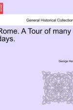 Rome. a Tour of Many Days. af George Head