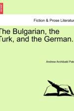 The Bulgarian, the Turk, and the German. af Andrew Archibald Paton