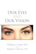 Our Eyes and Our Vision af Wolfgang H Vogel