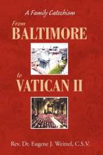 From Baltimore to Vatican II af REV Dr Eugene J C S V Weitzel
