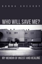 Who Will Save Me? af Donna Gregory