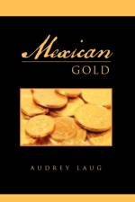 Mexican Gold af Audrey Laug