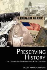 Preserving History af Scott Monroe Waring