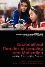 Sociocultural Theories of Learning and Motivation