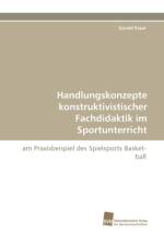 Handlungskonzepte Konstruktivistischer Fachdidaktik Im Sportunterricht af Gerald Payer