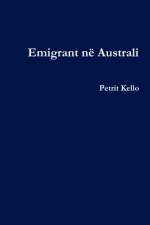 Emigrant Ne Australi (Emigrant in Australia) af Petrit Kello