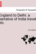 England to Delhi af John Matheson