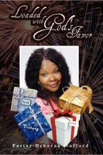 Loaded with God's Favor af Pastor Deborah Wofford