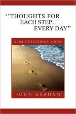 ''Thoughts for Each Step... Every Day''