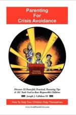 Parenting for Crisis Avoidance af Joseph J Callahan