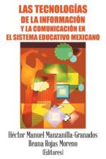 Las tecnologias de la informacion y la comunicacion en el sistema educativo mexicano af Manzanilla Y Rojas