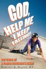 God, Help Me, I Keep Falling! af Demetria R. Harper Ma