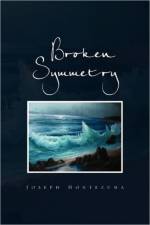 Broken Symmetry af Joseph Montezuma