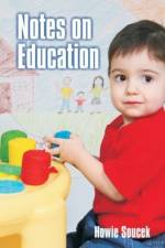 Notes on Education af Howie Soucek