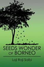 Seeds Wonder of Borneo af Loji Roji Saibi