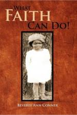 What Faith Can Do! af Beverly Ann Conner