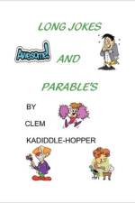 Long Jokes and Parable's af Clem Kadiddle-Hopper