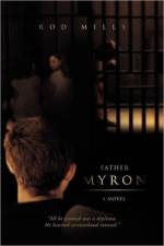 Father Myron, a Novel af Rod Mills