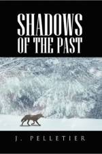 Shadows of the Past af J Pelletier
