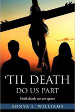 Til Death Do Us Part af Sonya L Williams