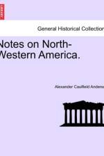 Notes on North-Western America. af Alexander Caulfield Anderson